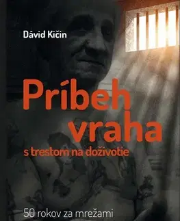 Romantická beletria Príbeh vraha s trestom na doživotie - David Kičin