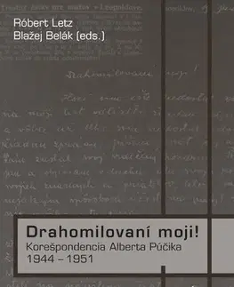 Biografie - ostatné Drahomilovaní moji! - Blažej Belák,Róbert Letz