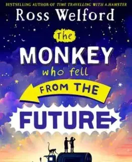 Fantasy, upíri The Monkey Who Fell From The Future - Ross Welford