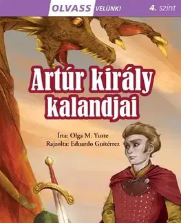 Dobrodružstvo, napätie, western Olvass velünk! (4) - Artúr király kalandjai - Olga M. Yuste