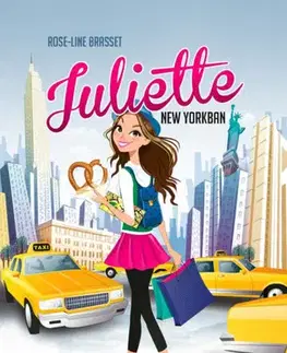 Dobrodružstvo, napätie, western Juliette New Yorkban - Rose-Line Brassetová,Aliz Pócza