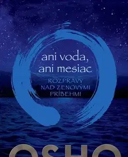 Náboženstvo - ostatné Ani voda, ani mesiac - OSHO