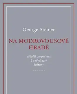 Eseje, úvahy, štúdie Na Modrovousově hradě - George Steiner