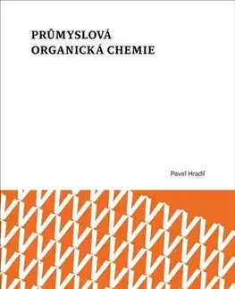 Pre vysoké školy Průmyslová organická chemie - Pavel Hradil