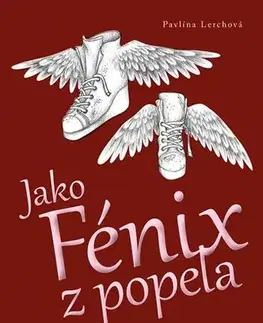 Skutočné príbehy Jako Fénix z popela - Pavlína Lerchová