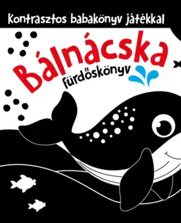 Knižky do vane Bálnácska - kontrasztos fürdőskönyv játékkal