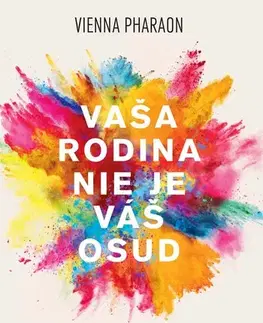 Rozvoj osobnosti Vaša rodina nie je váš osud - Pharaon Vienna