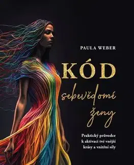 Duchovný rozvoj Kód sebevědomé ženy - Paula Weber