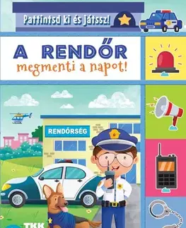 Pre deti a mládež - ostatné A rendőr megmenti a napot - Pattintsd ki és játssz!