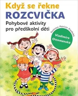 Pedagogika, vzdelávanie, vyučovanie Když se řekne rozcvička - Vladimíra Ottomanská