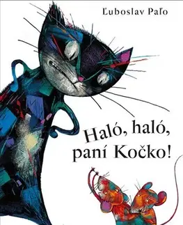 Rozprávky pre malé deti Haló, haló, paní Kočko! - Ľuboslav Paľo