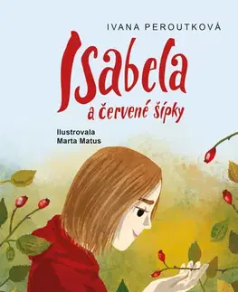 Rozprávky Isabela a červené šípky - Ivana Peroutková