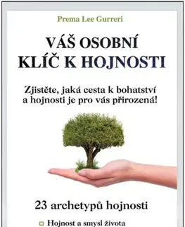 Duchovný rozvoj Váš osobní klíč k hojnosti - Prema Lee Gurreri