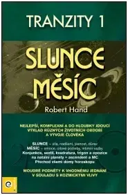 Astrológia, horoskopy, snáre Tranzity 1: Slunce - Měsíc - Robert Hand,Zuzana Šestáková