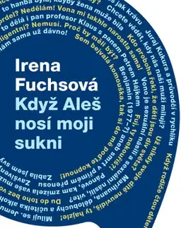 Humor a satira Když Aleš nosí moji sukni - Irena Fuchsová