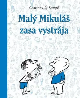 Pre chlapcov Malý Mikuláš 6: Malý Mikuláš zasa vystrája - René Goscinny