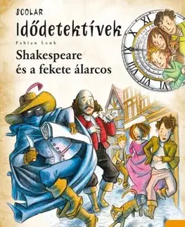 Dobrodružstvo, napätie, western Shakespeare és a fekete álarcos - Idődetektívek 21. - Fabian Lenk