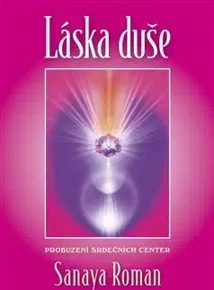 Ezoterika - ostatné Láska duše - Roman Sanaya