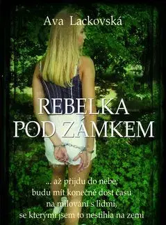 Česká beletria Rebelka pod zámkem - Ava Lackovská