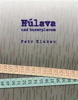 Česká beletria Húlava nad buzerplacem - Petr Klukan