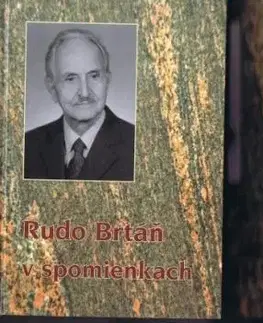 Biografie - ostatné Spomienky , Živé roky 2, Živé roky 3 - Rudo Brtáň