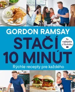 Kuchárky - ostatné Stačí 10 minút - Gordon Ramsay,Zuzana Šeršeňová