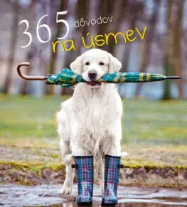 Citáty, výroky, aforizmy, príslovia, porekadlá 365 dôvodov na úsmev - Valeria Manferto de Fabianis,Mária Štefánková