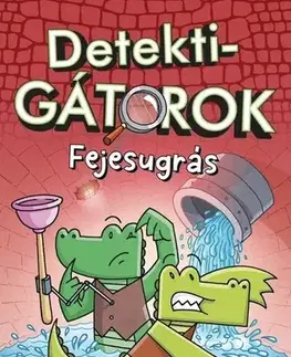 Komiksy DetektiGátorok 2. - Fejesugrás - John Patrick Green,Attila Benes