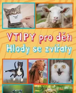 Pre deti a mládež - ostatné Vtipy pro děti: Hlody se zvířaty - Zuzana Neubauerová