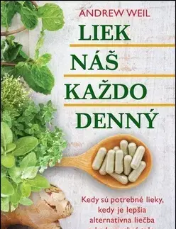 Alternatívna medicína - ostatné Liek náš každodenný - Andrew Weil