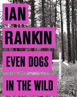 Cudzojazyčná literatúra Even Dogs in the Wild - Ian Rankin
