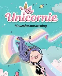 Rozprávky Unicornie: Kouzelné narozeniny - Ana Punsetová