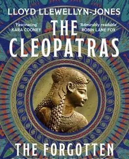 Starovek The Cleopatras - Lloyd Llewellyn-Jones