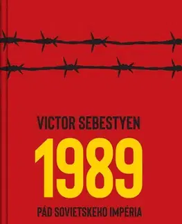 Moderné dejiny 1989 - Pád sovietskeho impéria - Victor Sebestyen,Igor Otčenáš