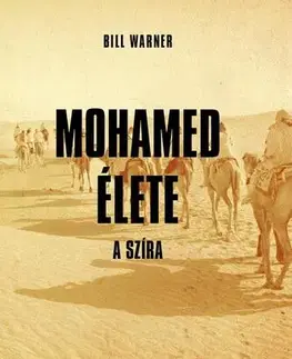 Politológia Mohamed élete - Dr. Bill Warner