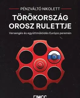 Politológia Törökország orosz rulettje - Pénzváltó Nikolett