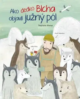 Dobrodružstvo, napätie, western Ako dedko Blcha objavil južný pól - Stephanie Marian,Zuzana Dodoková