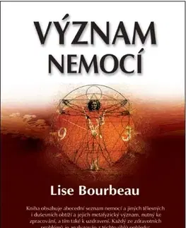 Alternatívna medicína - ostatné Význam nemocí - Lise Bourbeau,Martin Uvíra