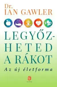 Zdravoveda, ochorenia, choroby Legyőzheted a rákot - Gawler Ian,András Zsuppán