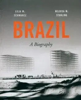 Biografie - ostatné Brazil - A Biography - Kolektív autorov