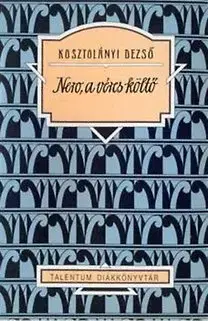 Beletria - ostatné Nero, a véres költő - Dezső Kosztolányi