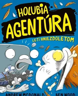 Dobrodružstvo, napätie, western Holubia agentúra 3: letí hniezdoletom - Andrew McDonald,Ben Wood,Peter Slížik,Michaela Hajduková
