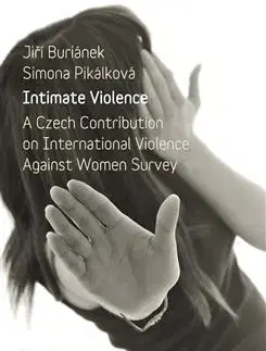Sociológia, etnológia Intimate Violence - Jiří Buriánek,Simona Pikálková