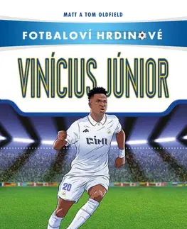 Futbal, hokej Vinícius Júnior - Tom and Matt Oldfield