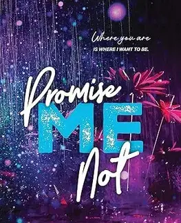 Romantická beletria Promise Me Not - Meagan Brandy