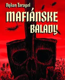 Detektívky, trilery, horory Mafiánske balady - Dušan Taragel