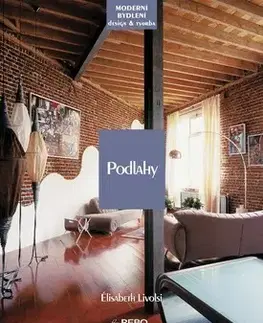 Domov, zariaďovanie Podlahy - moderní bydlení - Élisabeth Livolsi