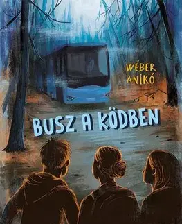 Dobrodružstvo, napätie, western Busz a ködben - Anikó Wéber