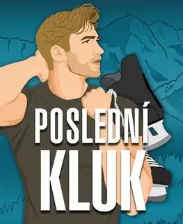 Beletria - ostatné Poslední kluk - Sarina Bowen