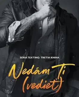 Erotická beletria Nedám Ti (vedieť) - Teagan Hunter
